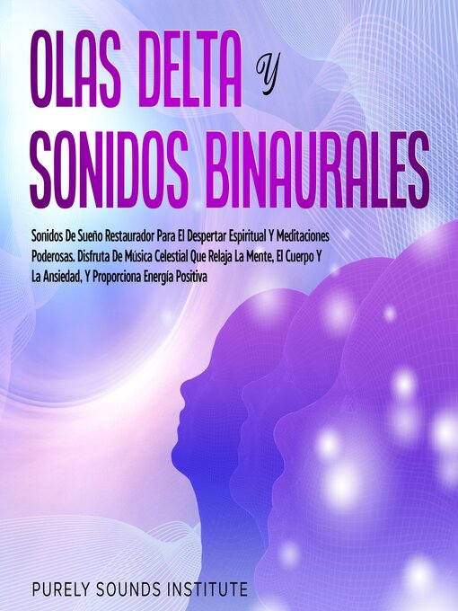 Title details for Olas delta y sonidos binaurales by Purely Sounds Institute - Available